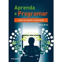 aprenda-a-programar-a-arte-de-ensinar-o-computador-cesar-brod-8575223496_200x200-PU6eb78aad_1